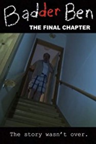 Badder Ben: The Final Chapter