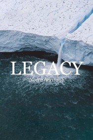 Legacy, notre héritage