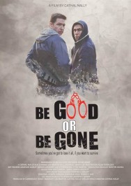 Be Good or Be Gone