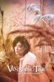 Vanishing Time: A Boy Who Returned